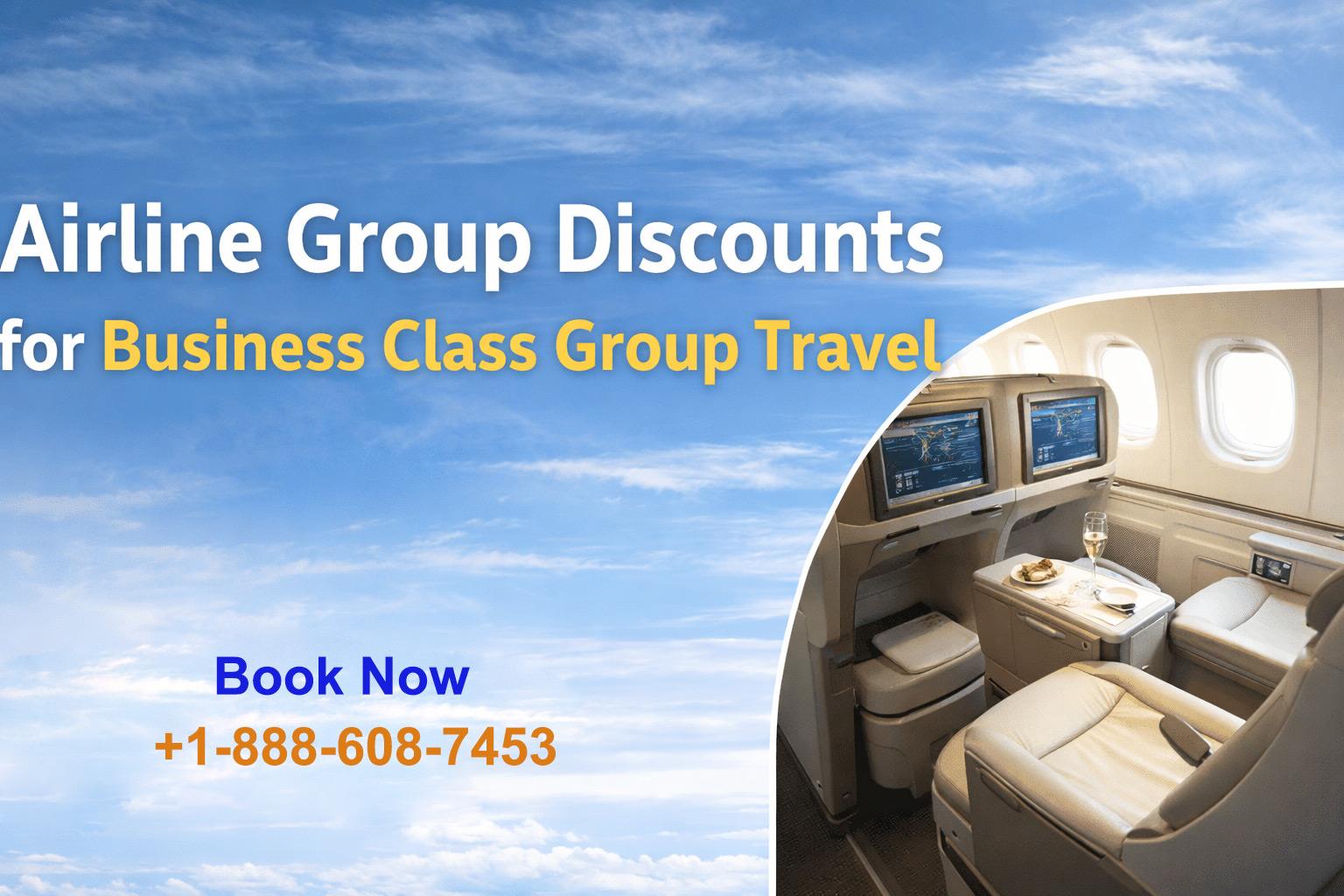 Airline Group Discounts for Business Class Group Travel